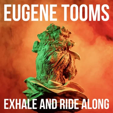 Exhale and Ride Along by Eugene Tooms - album cover