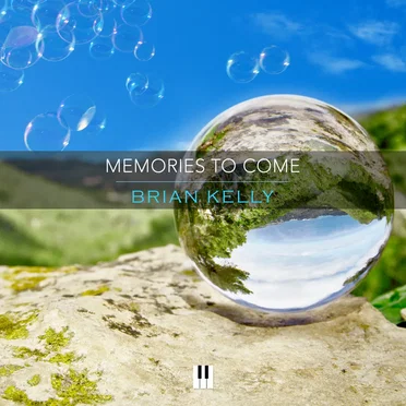 Memories to Come by Brian Kelly - album cover