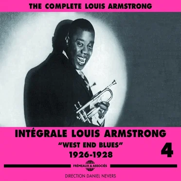Intégrale Louis Armstrong, Vol. 4 : “West End Blues” 1926-1928