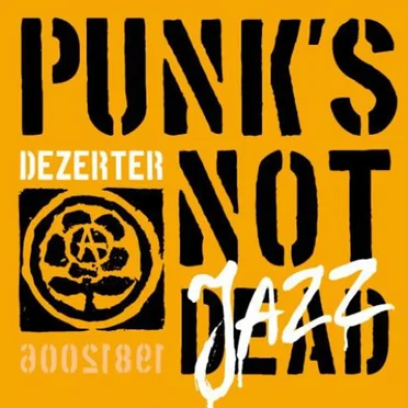 Punk's Not Jazz by Dezerter - album cover