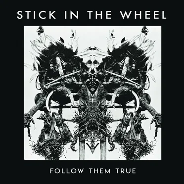 Follow Them True by Stick in the Wheel - album cover