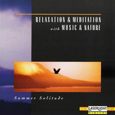 Relaxation & Meditation with Music & Nature: Summer Solitude