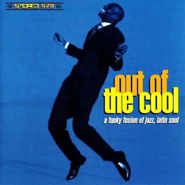 Out of the Cool: A Funky Fusion of Jazz, Latin Soul by Various Artists - album cover
