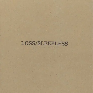 Loss/Sleepless