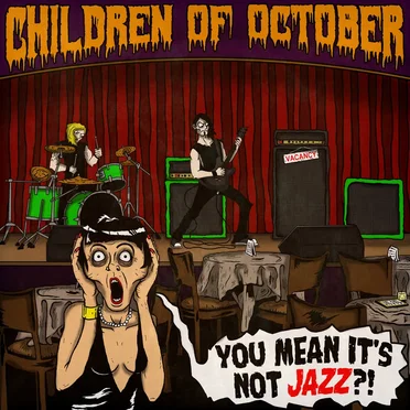 You Mean It’s Not Jazz?! by Children of October - album cover