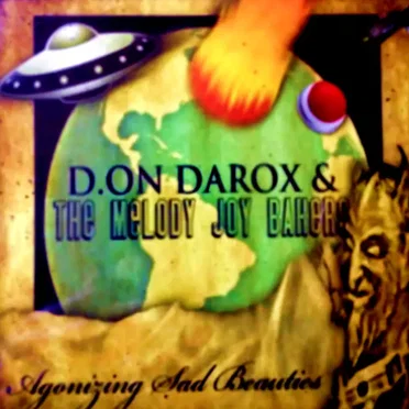 Agonizing Sad Beauties by D.on Darox & The Melody Joy Bakers - album cover