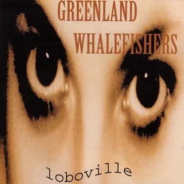 Loboville by Greenland Whalefishers - album cover