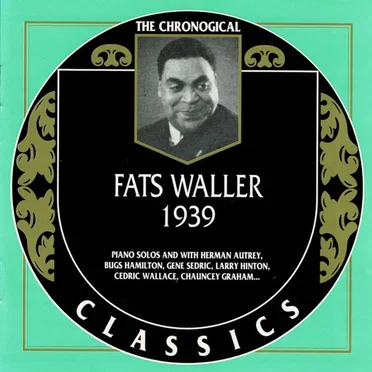 The Chronological Classics: Fats Waller 1939