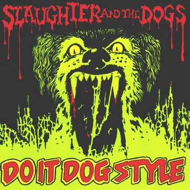 Do It Dog Style by Slaughter and the Dogs - album cover