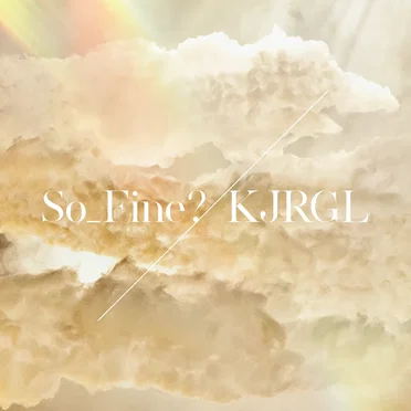 So_Fine? by KJRGL - album cover