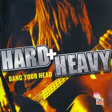 Hard + Heavy: Bang Your Head by Various Artists - album cover