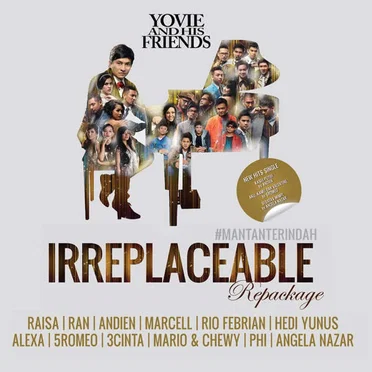 Yovie And His Friends: IRREPLACEABLE (Repackage) by Various Artists - album cover