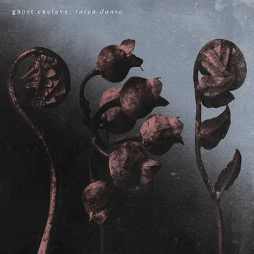 Toten Danse by Ghost Enclave - album cover