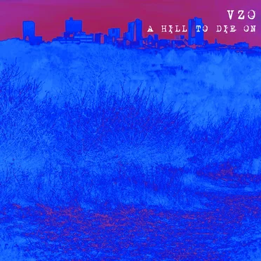 A Hill to Die On by VZO - album cover