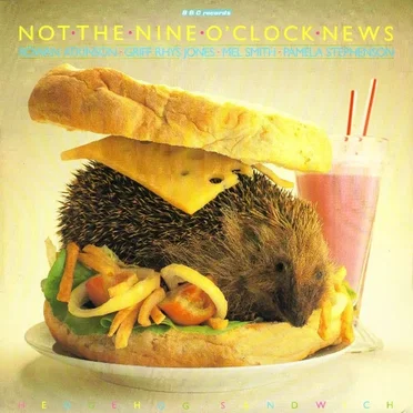 Hedgehog Sandwich by Not the Nine O’Clock News - album cover