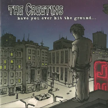Have You ever hit the Ground … by The Creetins - album cover