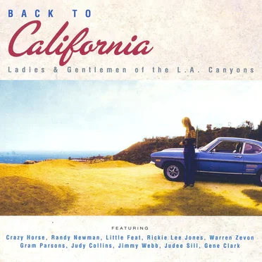 Back to California: Ladies & Gentlemen of the L. A. Canyons by Various Artists - album cover