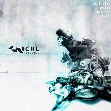 CRL Studios Presents: While You Were Out by Various Artists - album cover