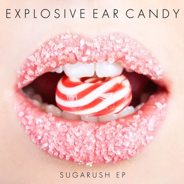 SUGARUSH EP by Explosive Ear Candy - album cover