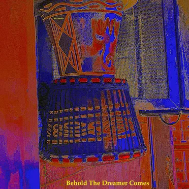 Behold the Dreamer Comes