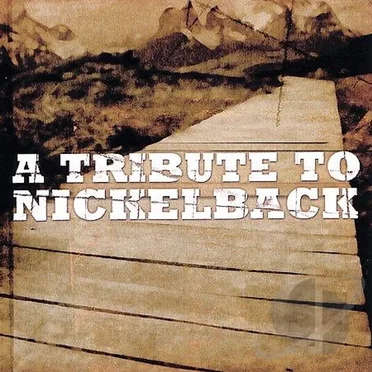 A Tribute to Nickelback by Various Artists - album cover