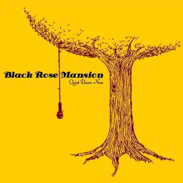 Quiet Down Now by Black Rose Mansion - album cover