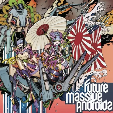 Future Massive Androidz