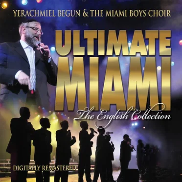 Ultimate Miami - The English Collection by Yerachmiel Begun & The Miami Boys Choir - album cover
