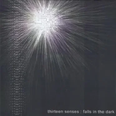 Falls in the Dark by Thirteen Senses - album cover