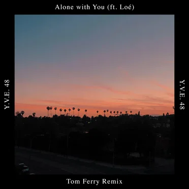 Alone with You (Tom Ferry remix)