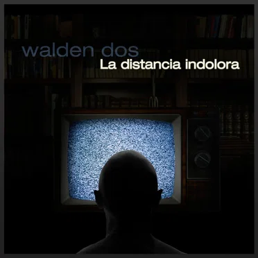 La distancia indolora by Walden Dos - album cover