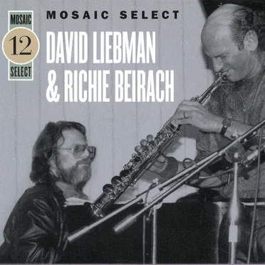 David Liebman & Richie Beirach - Mosaic Select 12