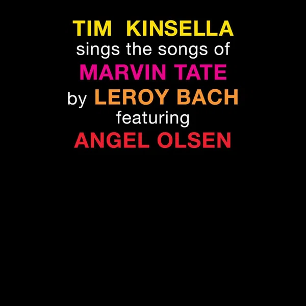 Tim Kinsella Sings the Songs of Marvin Tate by Leroy Bach