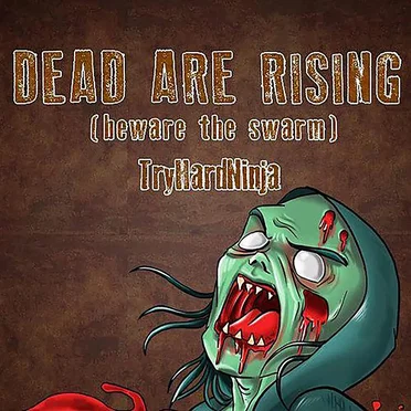 Dead Are Rising (Beware the Swarm)