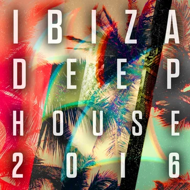 Ibiza Deep House 2016 by Various Artists - album cover