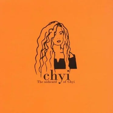 The Unheard of Chyi