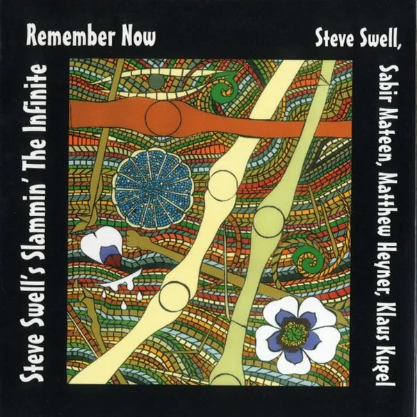 Steve Swell’s Slammin’ the Infinite Remember Now