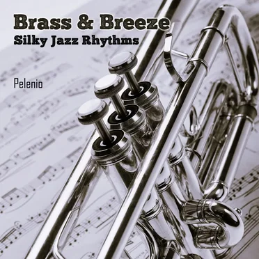 Brass & Breeze: Silky Jazz Rhythms
