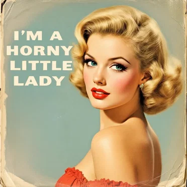 I'm a Horny Little Lady
