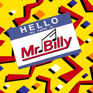 Hello, My Name Is Mr. Billy