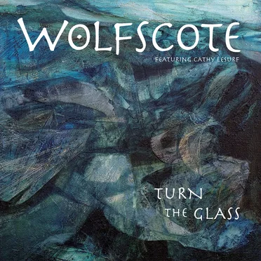 Turn the Glass by Wolfscote - album cover