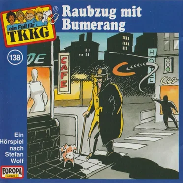 TKKG 138: Raubzug mit Bumerang by Stefan Wolf - album cover