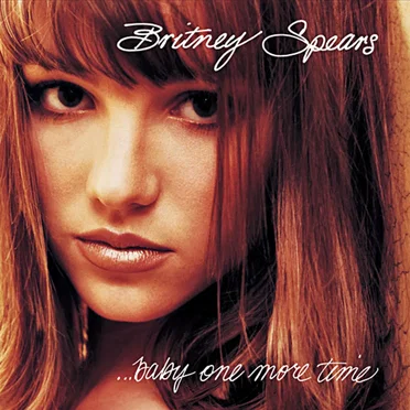 …Baby One More Time