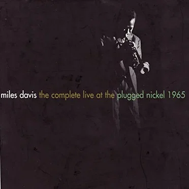 The Complete Live at the Plugged Nickel 1965