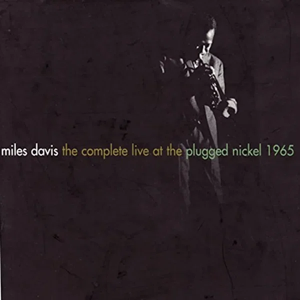The Complete Live at the Plugged Nickel 1965