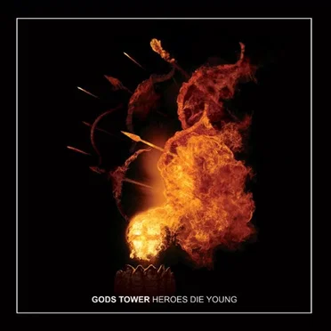 Heroes Die Young by Gods Tower - album cover