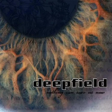 Nothing Can Save Us Now by Deepfield - album cover