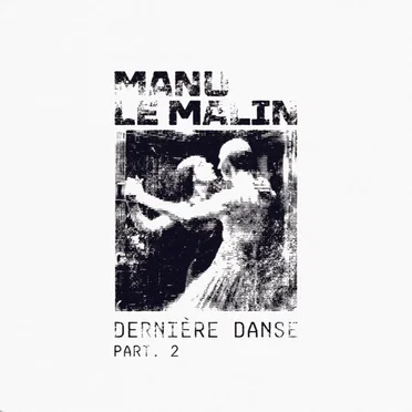 Dernière Danse Part. 02