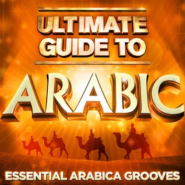 The Ultimate Guide to Arabic: 30 Classic Arabica Chillout Lounge Grooves (Arabesque) by Various Artists - album cover