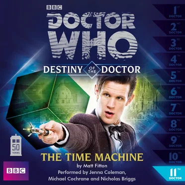 Doctor Who - Destiny of the Doctor: The Time Machine by Matt Fitton - album cover